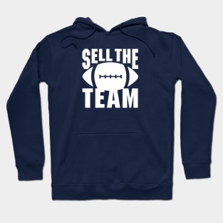 Sell The Team Hoodie